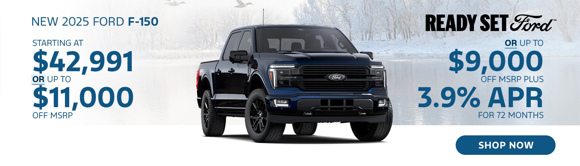New 2025 Ford F-150 Starting at $42,991 OR Up to $11,000 OFF