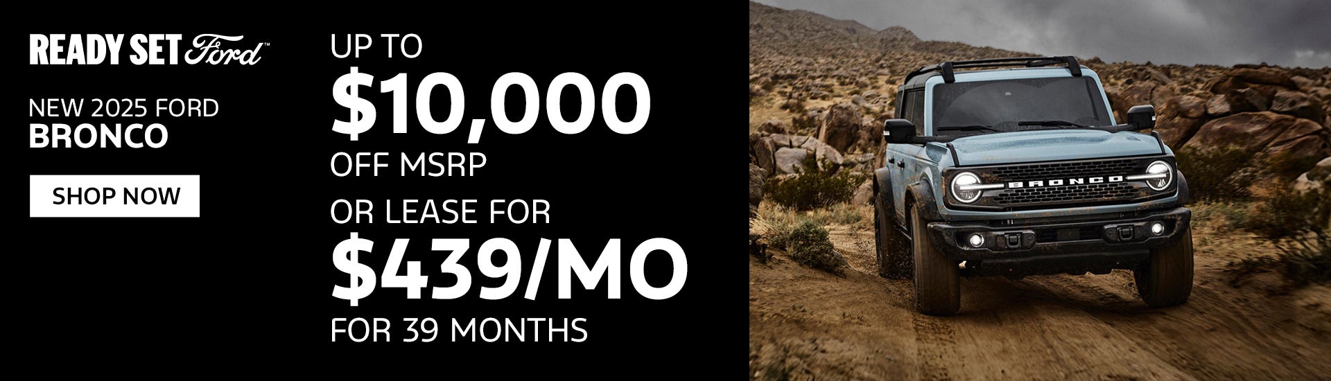 New 2025 Ford Bronco Up to $10,000 OFF MSRP
