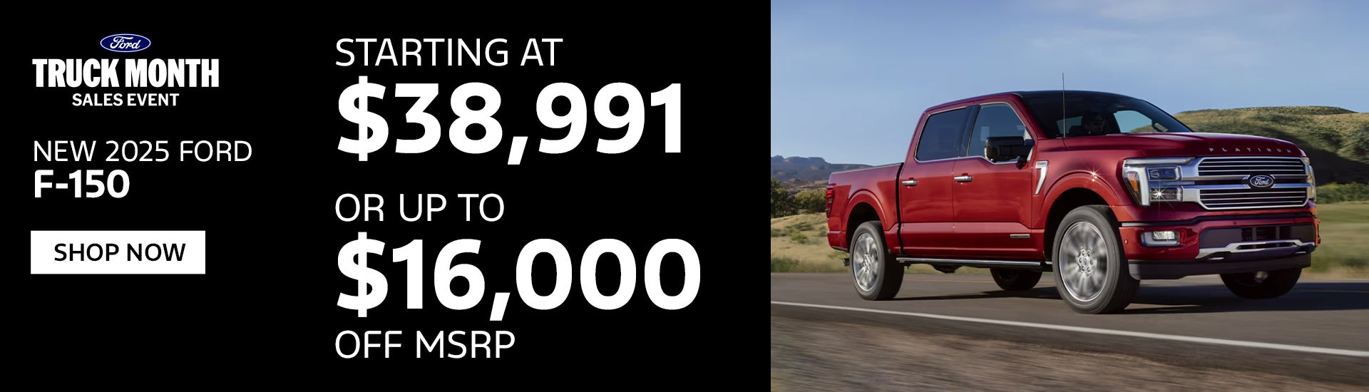New 2025 Ford F-150 Starting at $38,991 OR Up to $16,000 
