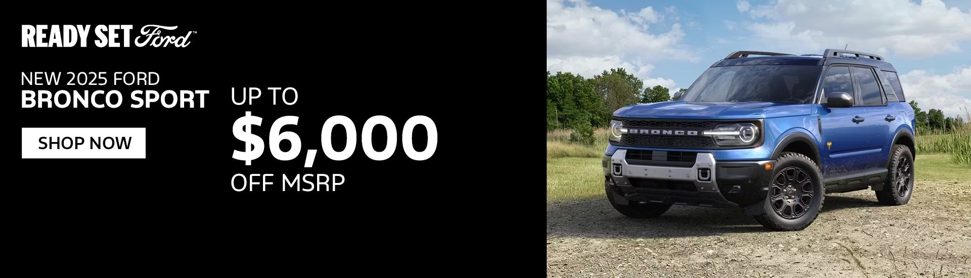 New 2025 Ford Bronco Sport Up to $6,000 OFF MSRP